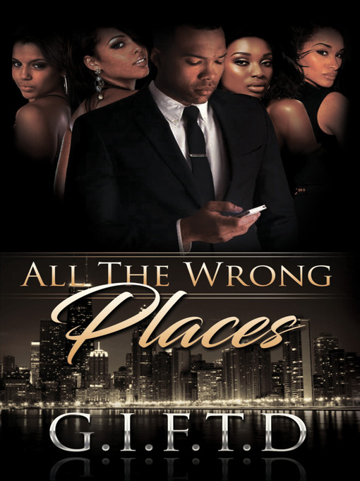 Title details for All the Wrong Places by G.I.F.T.D - Available